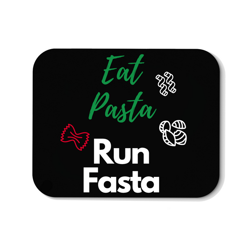Mousepad eat pasta run fasta