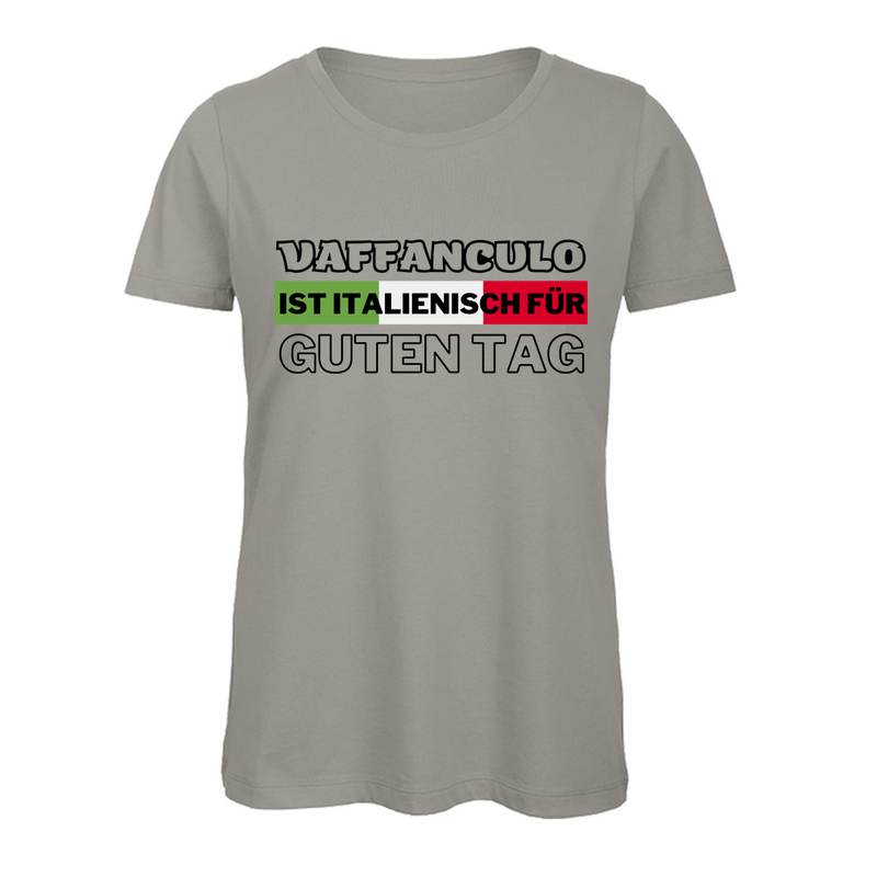 Damen T-Shirt Vaffanculo ist Italienisch für guten tag