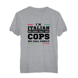 Herren T-Shirt I'm italian we dont call the cops we call family