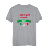 Herren T-Shirt I don't need therapy i need Italy