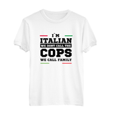 Herren T-Shirt I'm italian we dont call the cops we call family