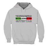 Hoodie Unisex Vaffanculo ist Italienisch für guten tag