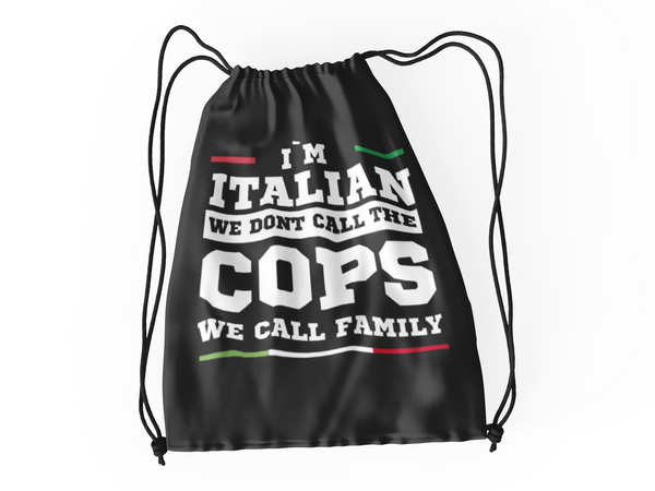 Rucksack I'm italian we dont call the cops we call family