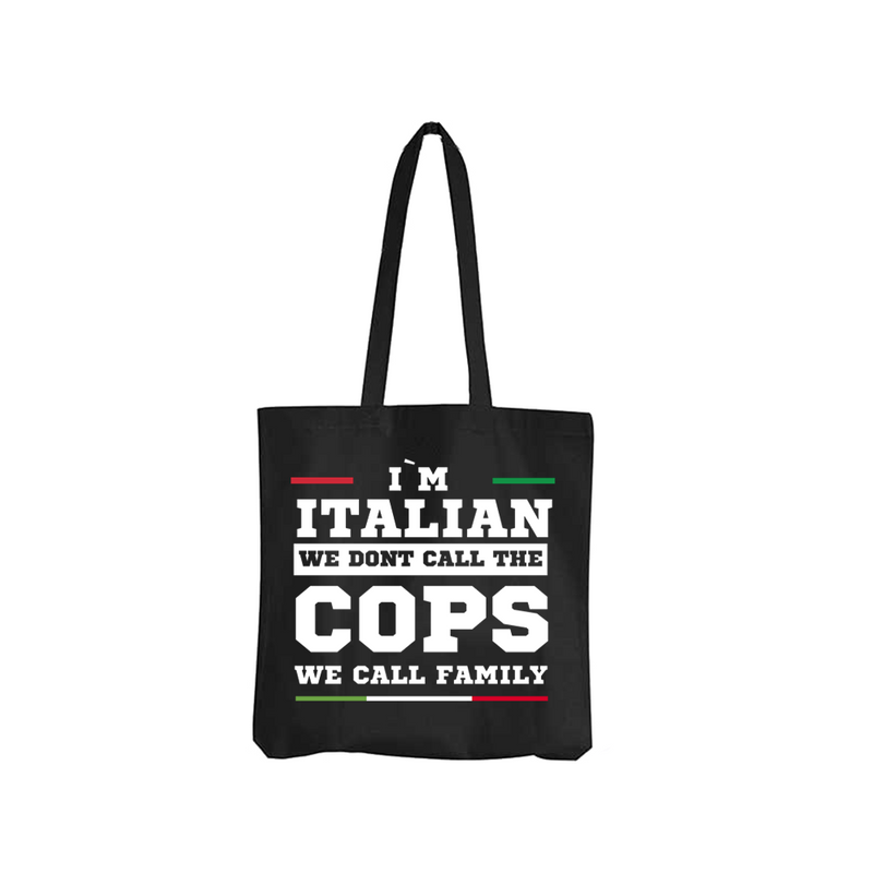Tasche I'm italian we dont call the cops we call family