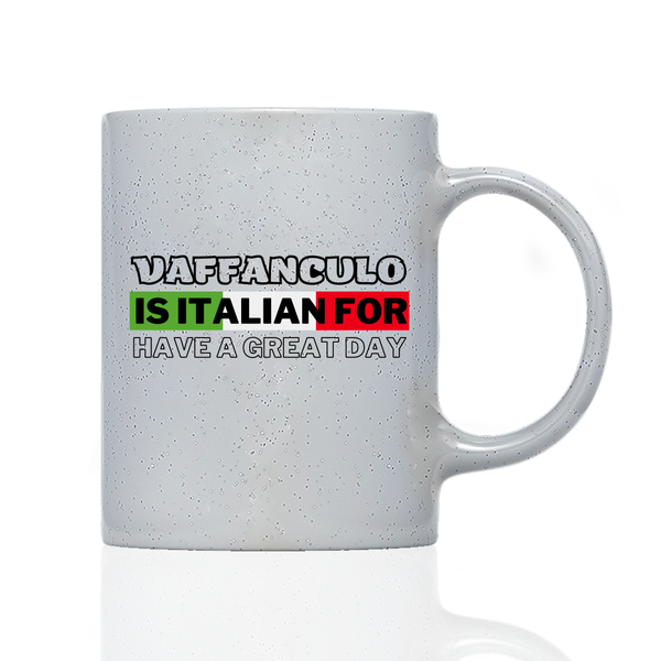 Tasse Magic Vaffanculo is it Italian for have a great day