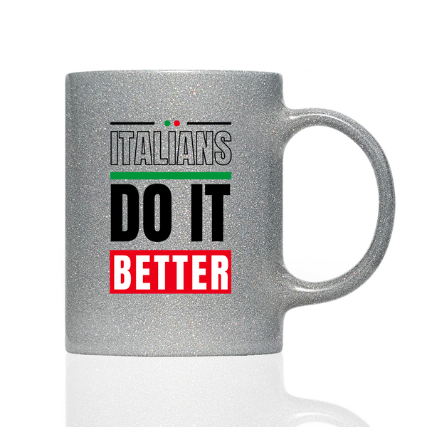 Tasse Glitzer Italians do it better
