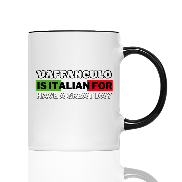 Tasse Vaffanculo is it Italian for have a great day